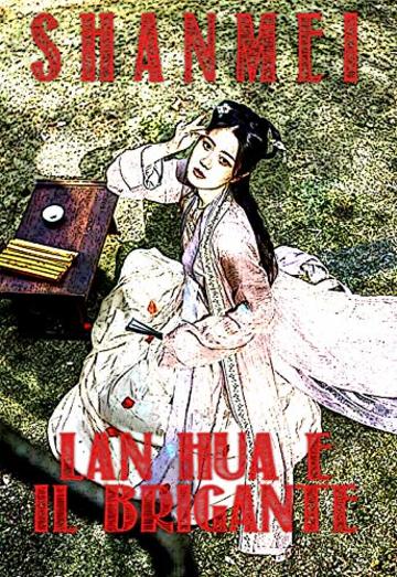Lán Hua e il brigante: Una donna medico nella Cina dei Song
